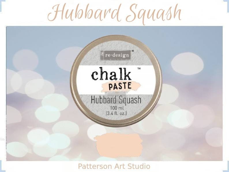 Chalk Paste - HUBBARD SQUASH - Re-Design with Prima - for Stenciling  Silk Screening and More