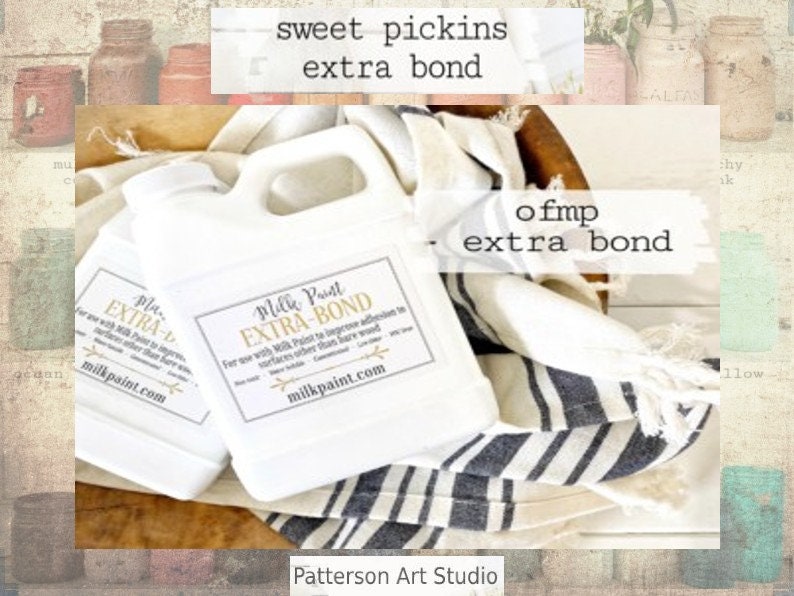 Sweet Pickins Milk Paint - EXTRA BOND